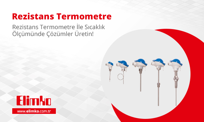 Rezistans Termometre ile Sıcaklık Ölçümünde Çözümler Üretin!