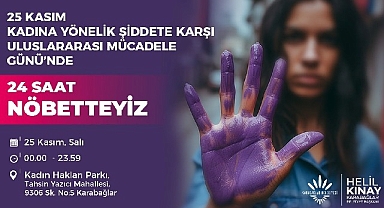 Başkan Kınay, Kadına Şiddete Karşı 24 Saat Nöbet Tutacak
